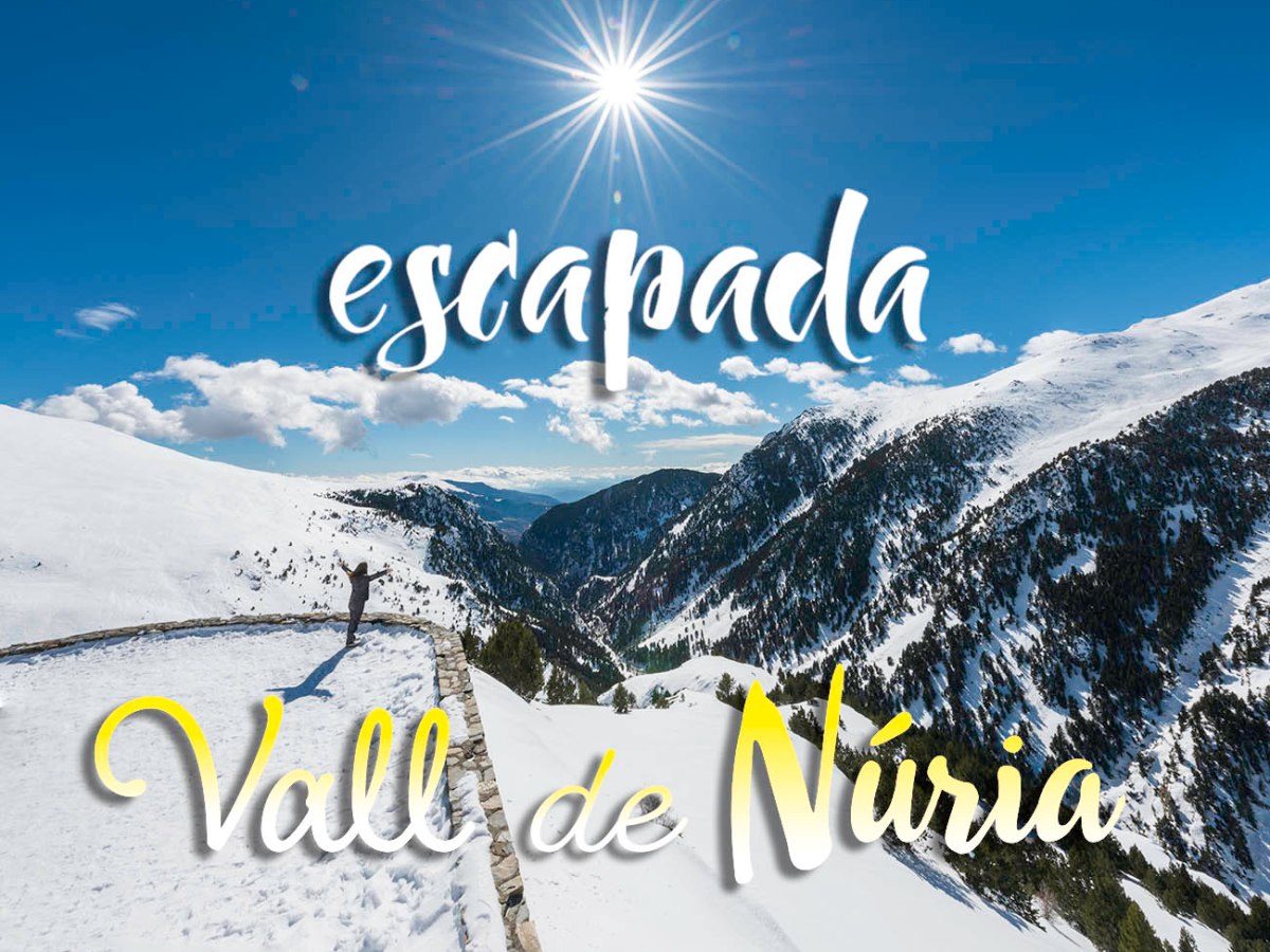 Escapada a la Vall de Núria. Esports de muntanya, senderisme, esquí i bona gastronomia